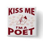 Kiss Me I'm A Poet Button