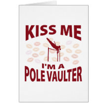 Kiss Me I'm A Pole Vaulter Card