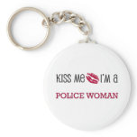 Kiss Me I'm a POLICE WOMAN keychains