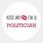 Kiss Me I'm a POLITICIAN Sticker