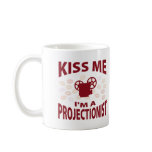 Kiss Me I'm A Projectionist mugs