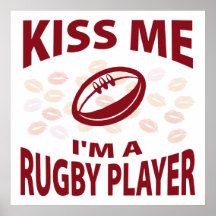 Kiss Me I'm A Rugby Player Posters