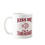 Kiss Me I'm A Sound Recorder Mugs