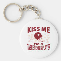 Kiss Me I'm A Table Tennis Player Keychains