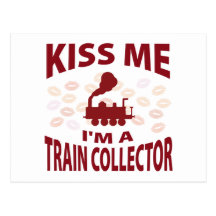 Kiss Me I'm A Train Collector Postcards