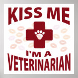 Kiss Me I'm A Veterinarian posters