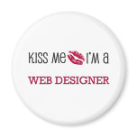 Kiss Me I'm a WEB DESIGNER magnets