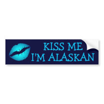 Kiss Me, I'm Alaskan Bumper Sticker bumper stickers