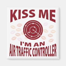 Kiss Me I'm An Air Traffic Controller Magnet