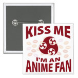 Kiss Me I'm An Anime Fan Button