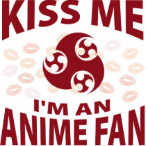 Kiss Me I'm An Anime Fan Photo Cut Out