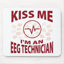 Kiss Me I'm An EEG Technician Mouse Mat