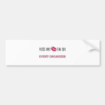 Kiss Me I'm an EVENT ORGANIZER Bumper Sticker