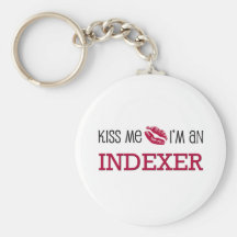 Kiss Me I'm an INDEXER Key Chains