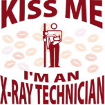 Kiss Me I'm An X-Ray Technician photo sculptures