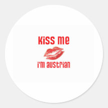 Kiss Me I'm Austrian Round Sticker