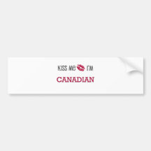 Kiss Me I'm CANADIAN Bumper Sticker
