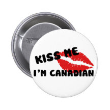 Kiss Me I'm Canadian Pins