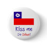 Kiss me, I'm Chilean. Pinback Button