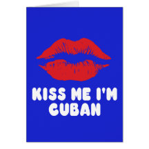 Kiss Me I'm Cuban Lips Card