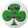 Kiss Me I'm Drinking Button