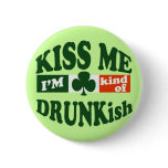Kiss Me I'm Drunkish buttons