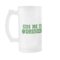 Kiss Me I'm Drunkish Coffee Mugs