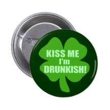 Kiss Me I'm Drunkish Pins