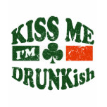 Kiss Me Im Drunkish t-shirts