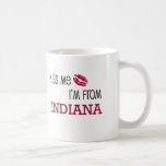 Kiss Me I'm From INDIANA Coffee Mug