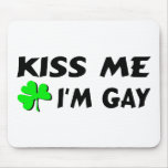 Kiss Me Im Gay mousepads