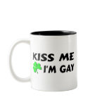 Kiss Me Im Gay mugs