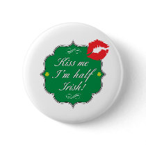 Kiss Me I'm Half Irish Pinback Buttons
