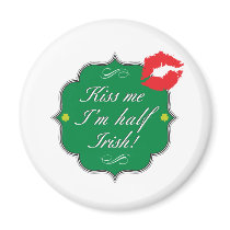 Kiss Me I'm Half Irish Refrigerator Magnet