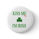 Kiss Me Im Irish buttons