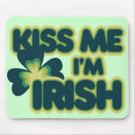 Kiss me Im Irish mousepads