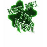 Kiss me, I'm Irish! t-shirts