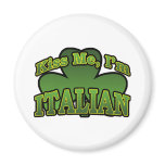 Kiss Me I'm Italian Magnet