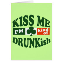 Kiss Me Im Kind Of Drunkish Card