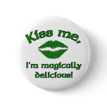 Kiss me I'm magically delicious
