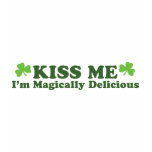 Kiss Me I'm Magically Delicious Tees t-shirts