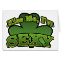 Kiss Me I'm Sexy Greeting Card
