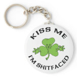 Kiss Me I'm Shitfaced Irish Gift keychains