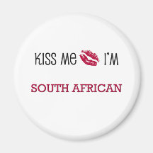 Kiss Me I'm SOUTH AFRICAN Fridge Magnets