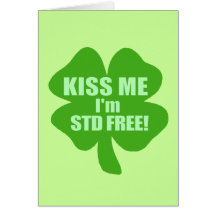 Kiss Me I'm STD Free! Greeting Cards
