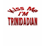 Kiss Me, I'm Trinidadian t-shirts