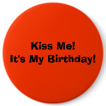 Kiss Me!It's My Birthday! buttons