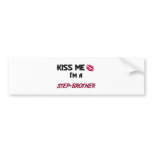 Kiss Me Step-Brother bumper stickers