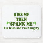 Kiss Me Then Spank Me Gift mousepads