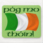 Kiss My Arse! (Irish Gaelic) Mouse Pad mousepads